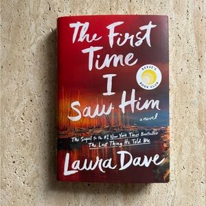 The First Time I Saw Him by Laura Dave: Hardcover Book, Beach Read Thriller